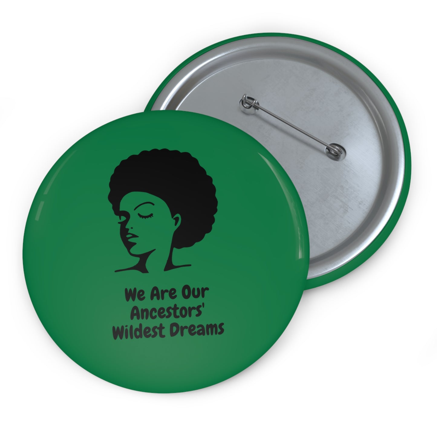 Black History Month Pin | Afrocentric Button | We Are Our Ancestors' Wildest Dreams Badge | Black Culture Lapel Pin | Activist Gift
