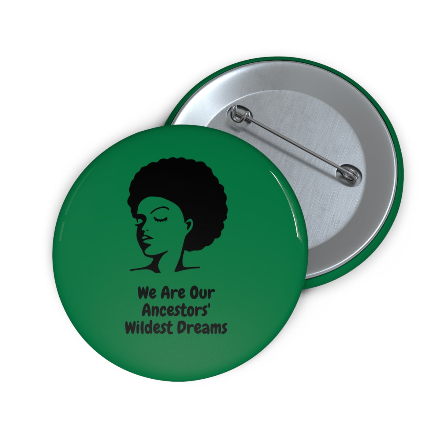 Black History Month Pin | Afrocentric Button | We Are Our Ancestors' Wildest Dreams Badge | Black Culture Lapel Pin | Activist Gift