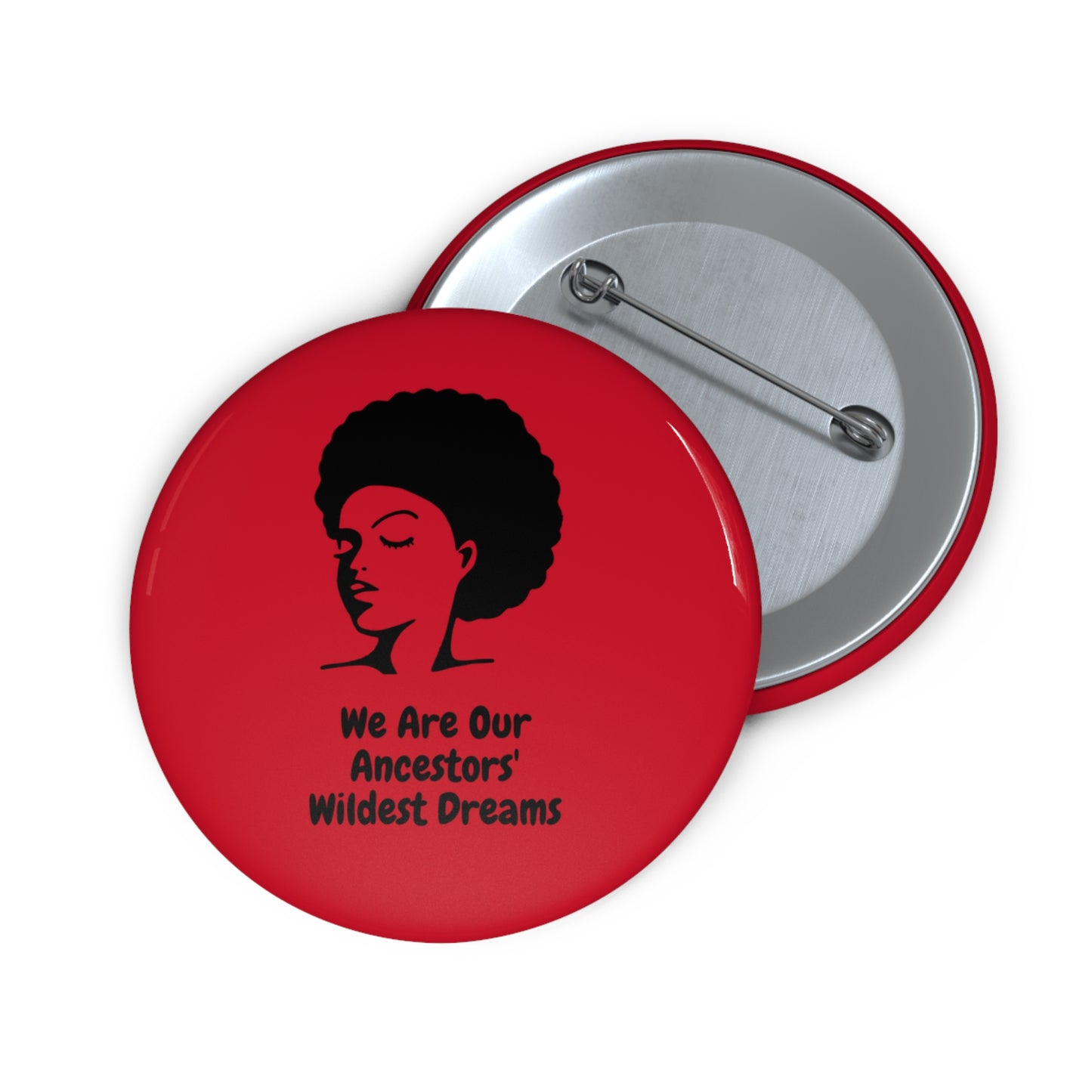 Black History Month Pin | Afrocentric Button | We Are Our Ancestors' Wildest Dreams Badge | Black Culture Lapel Pin | Activist Gift