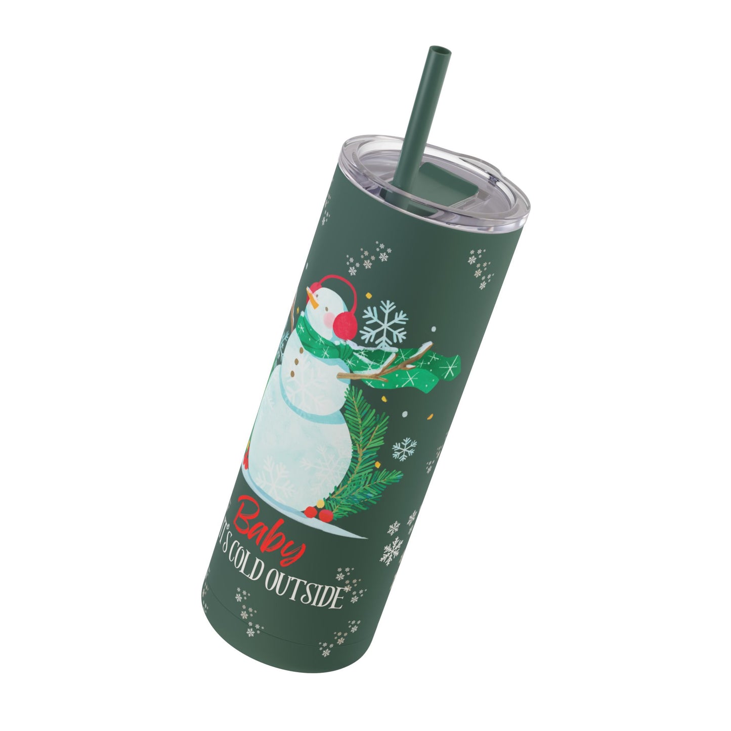 Baby It’s Cold Outside Skinny Tumbler | Festive 20oz Drinkware