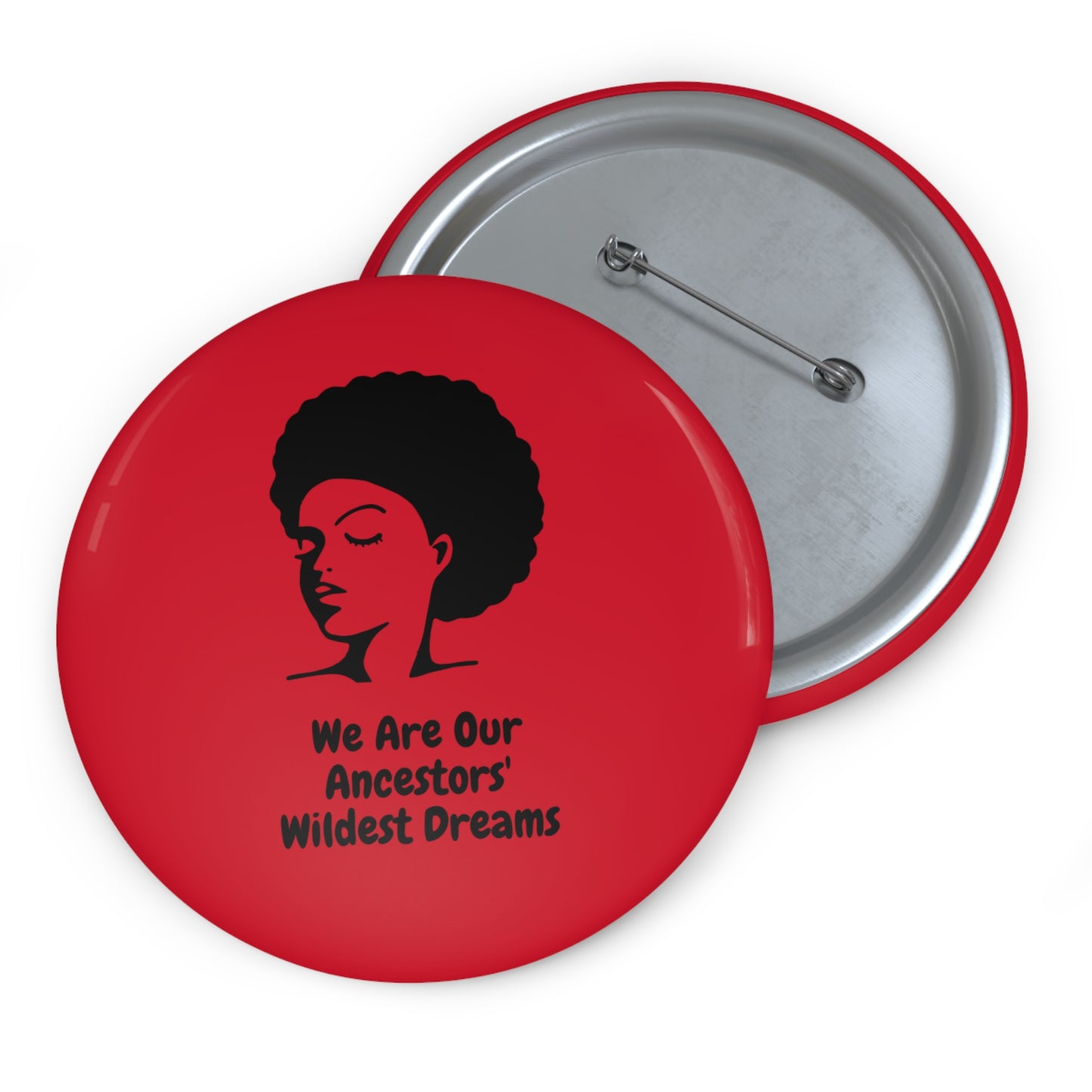 Black History Month Pin | Afrocentric Button | We Are Our Ancestors' Wildest Dreams Badge | Black Culture Lapel Pin | Activist Gift