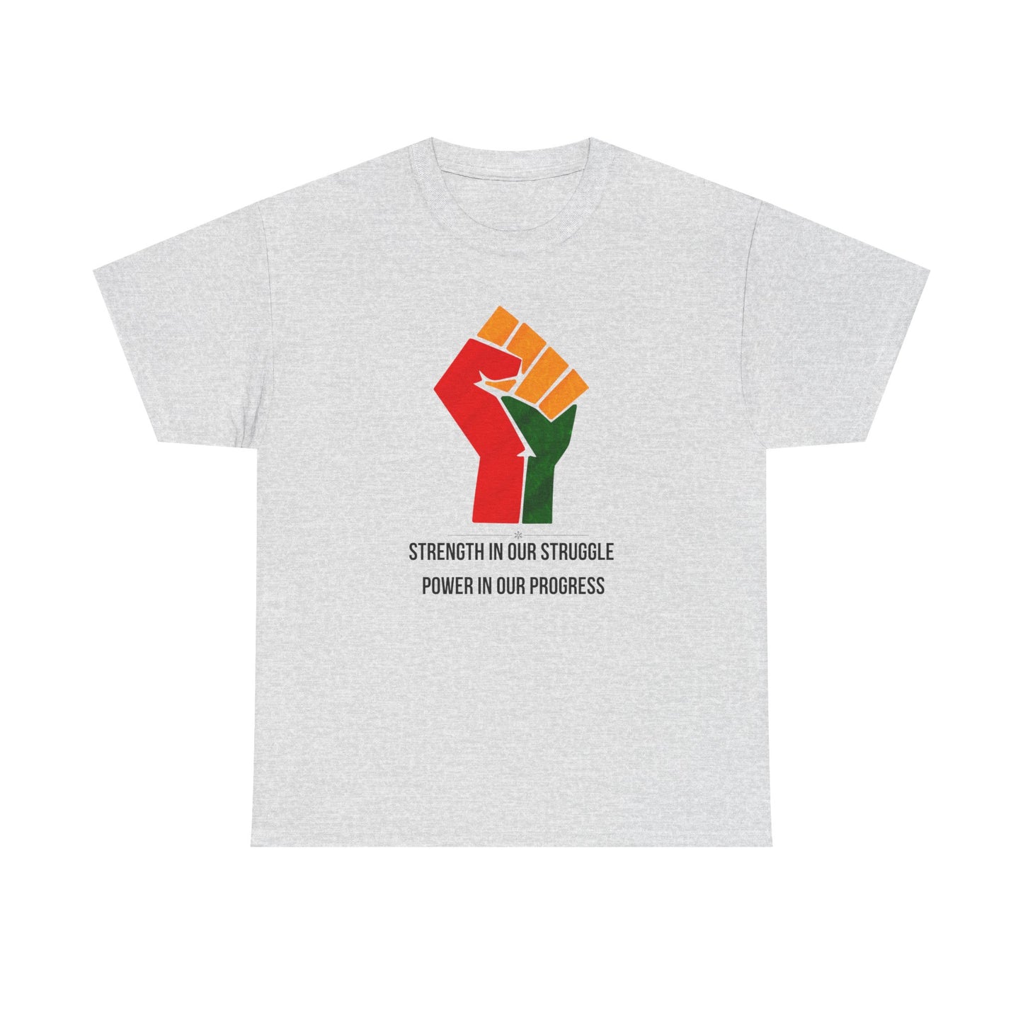 Black History Month T-Shirt Strength in Our Struggle Power in Our Progress | African American Pride Shirt Pan-African Black Excellence