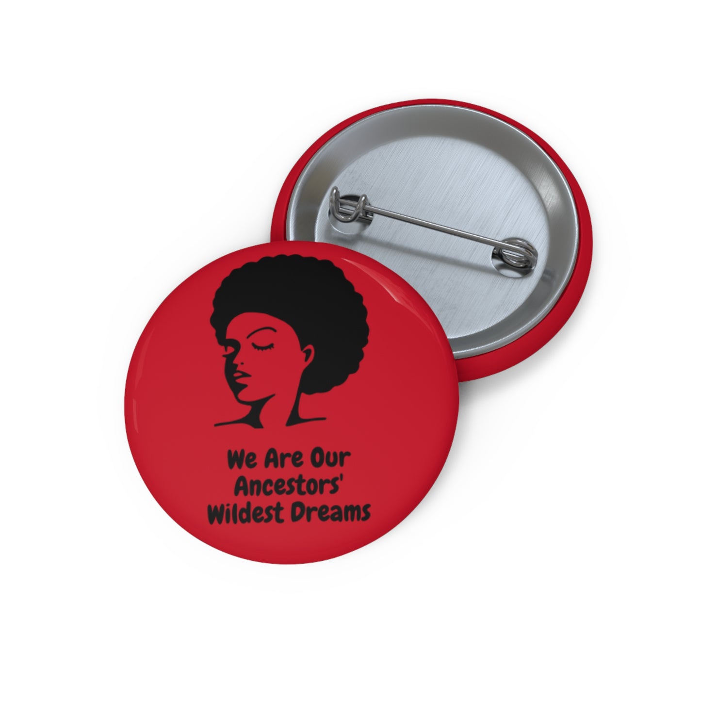 Black History Month Pin | Afrocentric Button | We Are Our Ancestors' Wildest Dreams Badge | Black Culture Lapel Pin | Activist Gift