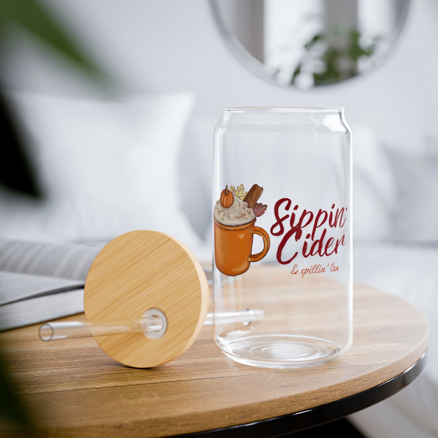 Sippin’ Cider & Spillin’ Tea 16oz Fall-Themed Sipper Glass with Bamboo Lid – Perfect for Cozy Autumn Drinks!
