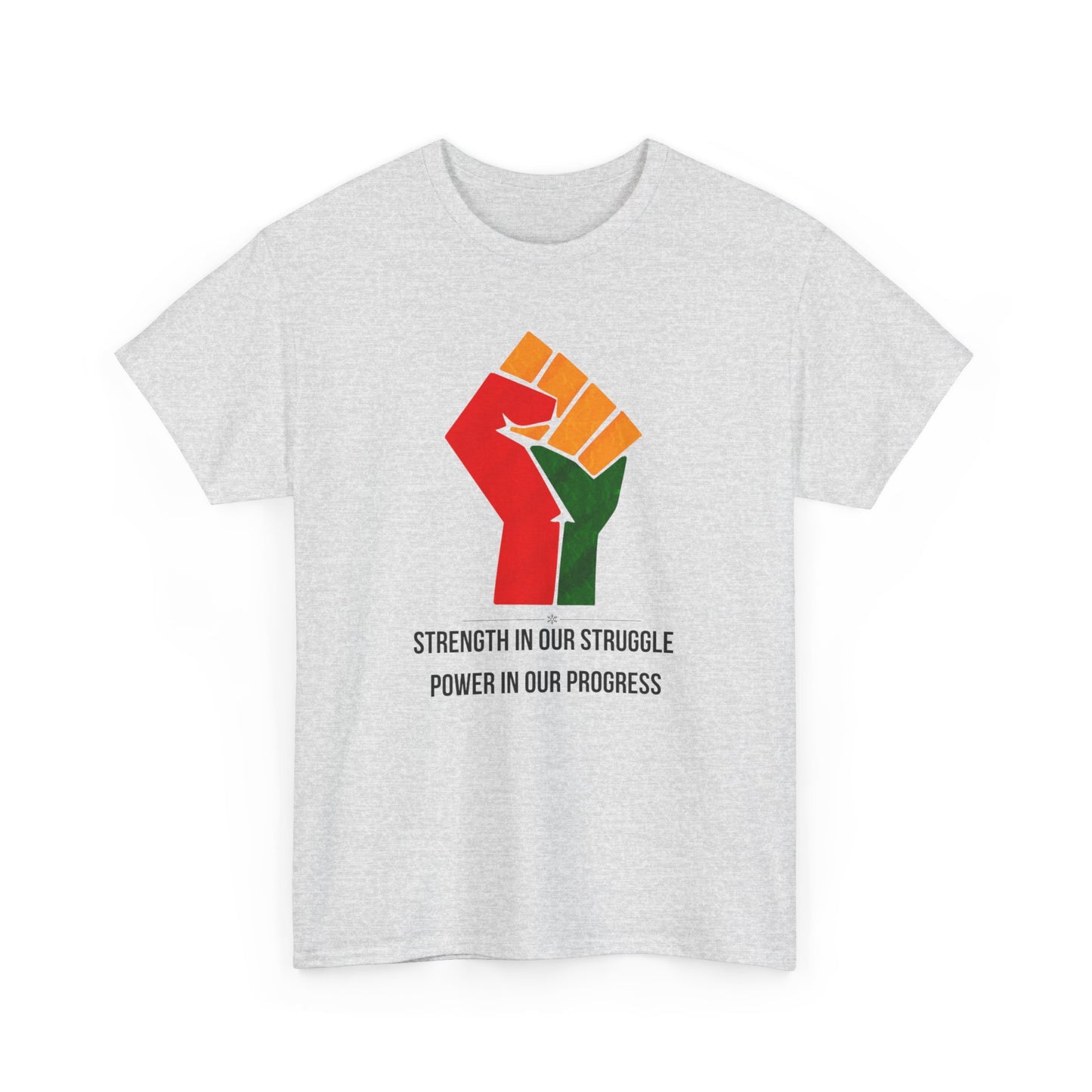 Black History Month T-Shirt Strength in Our Struggle Power in Our Progress | African American Pride Shirt Pan-African Black Excellence