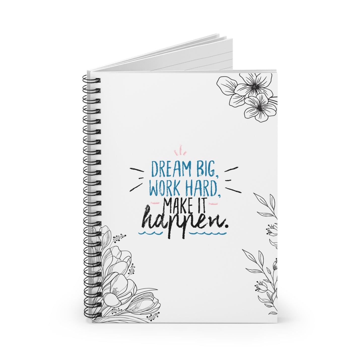 Inspirational Notebook - 'Dream Big, Work Hard',Black Stencil Flowers, - 8.5x11