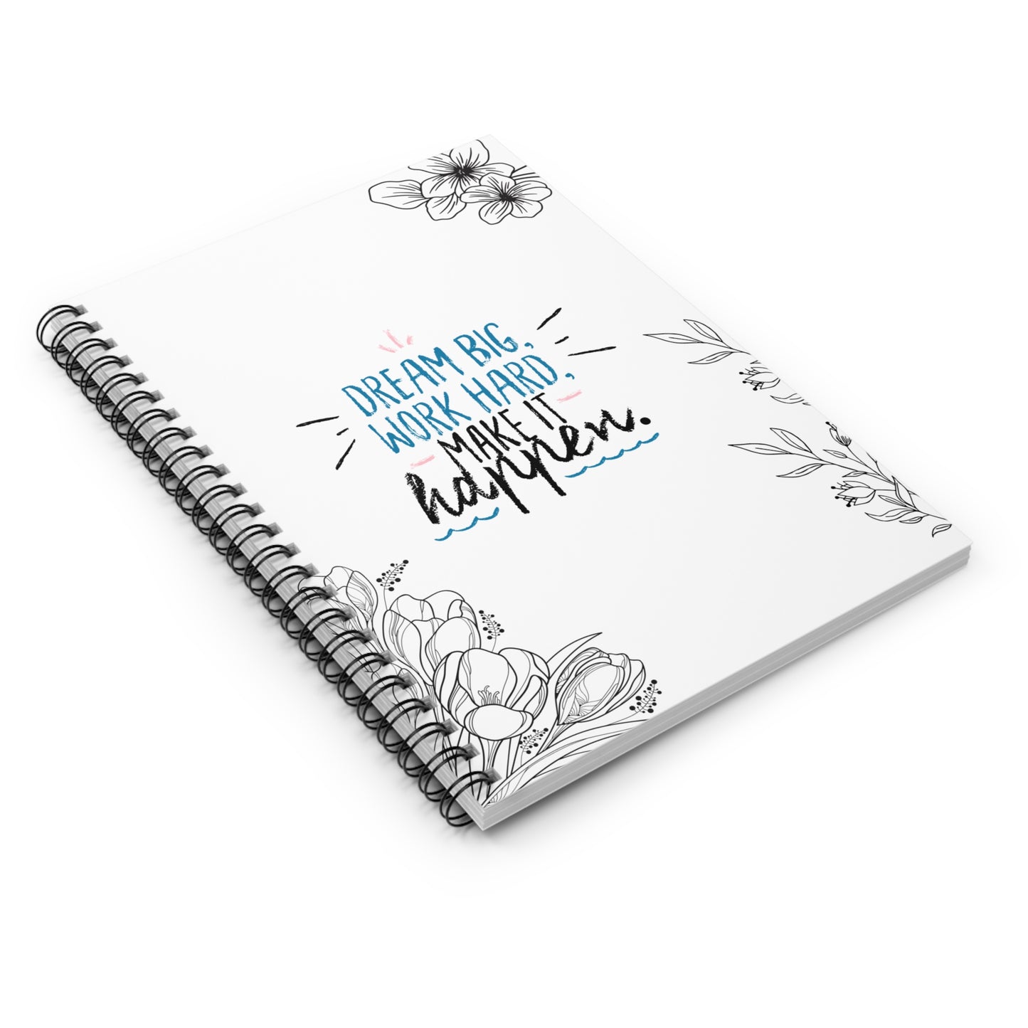 Inspirational Notebook - 'Dream Big, Work Hard',Black Stencil Flowers, - 8.5x11