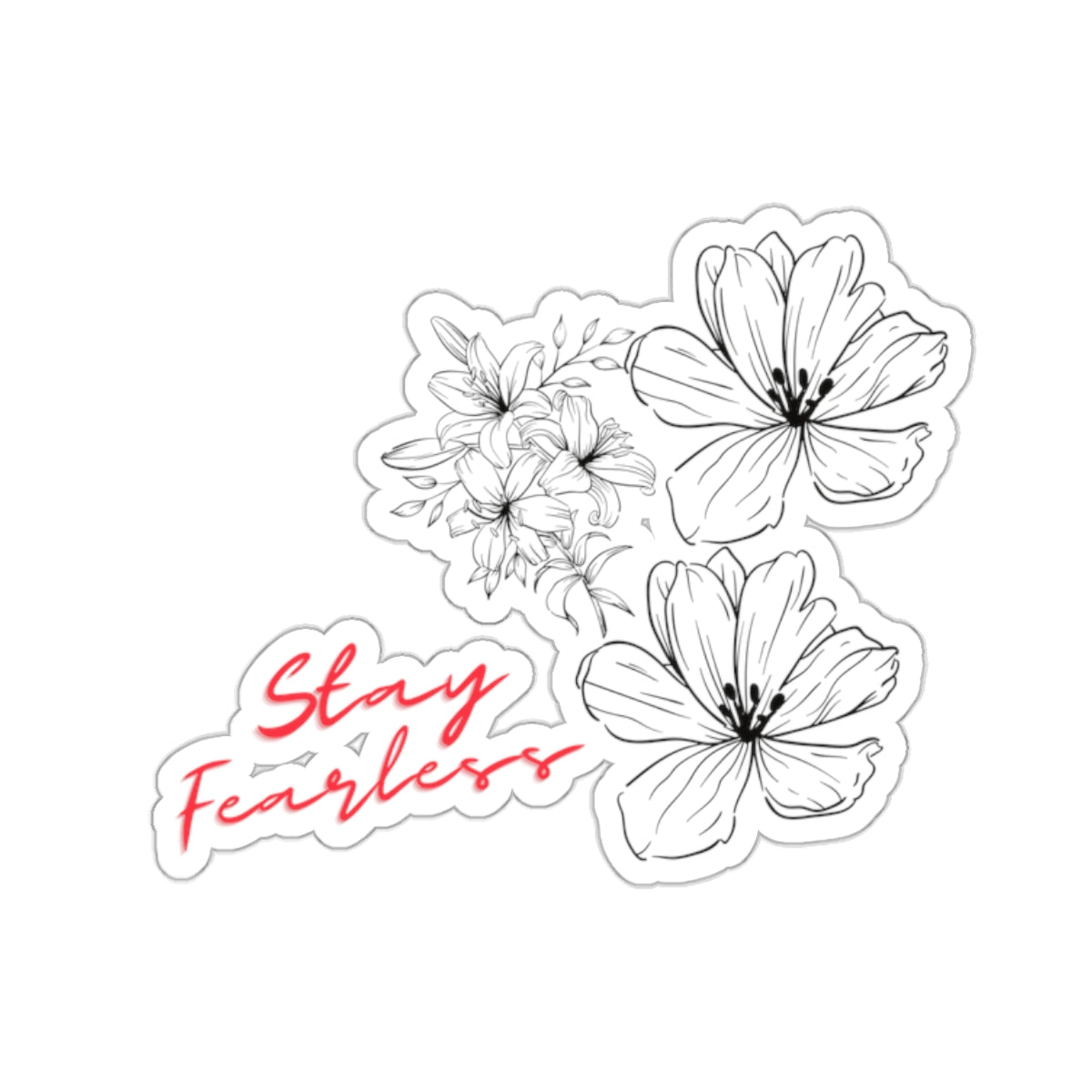 'Stay Fearless' Flower Vinyl Decal- Red Quote - Glossy Finish - Inspirational