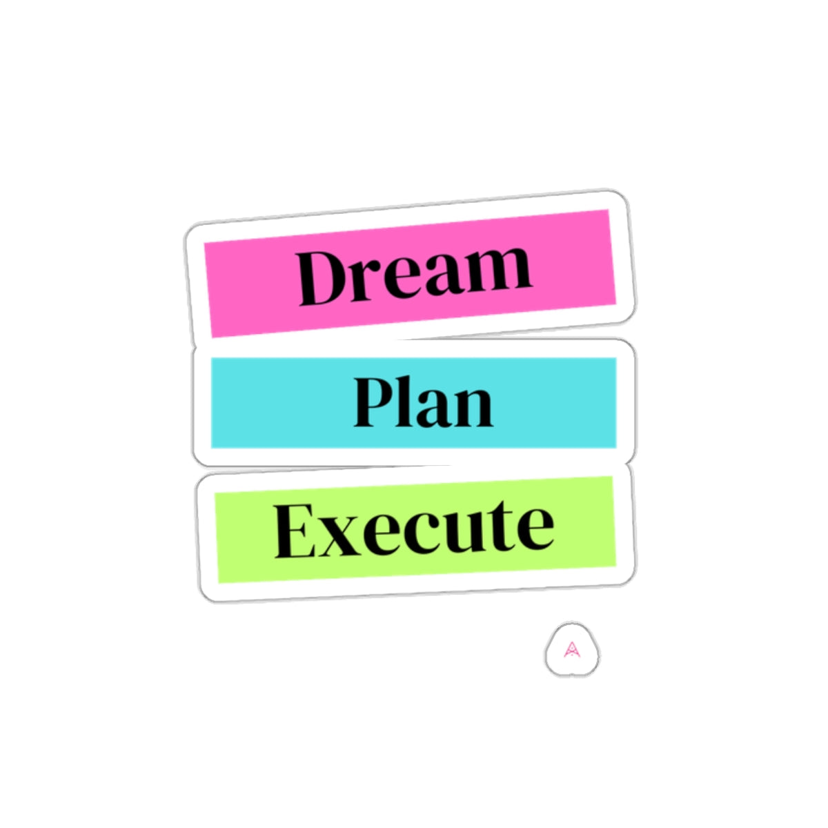 'Dream Plan Execute' Motivational Kiss-Cut Sticker, Durable Vinyl,