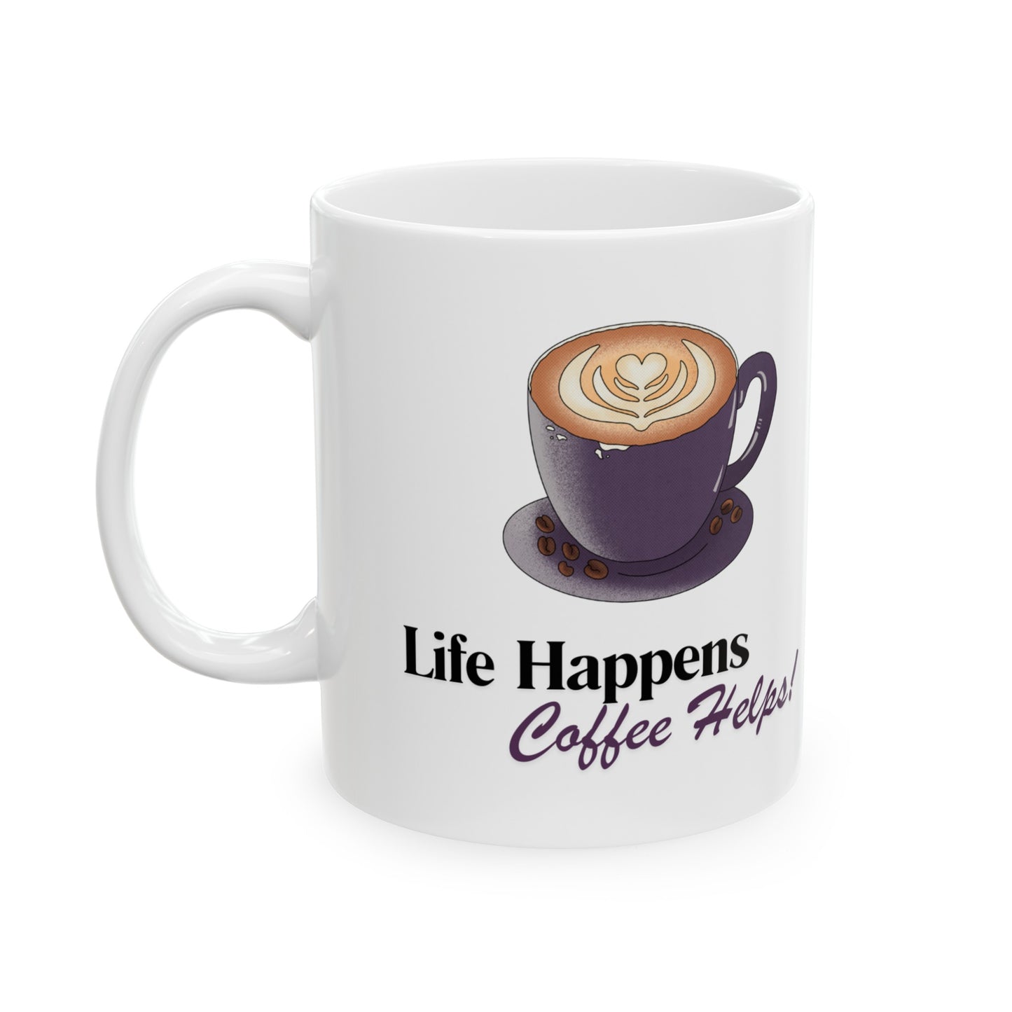 "Life Happens, Coffee Helps" Mug - Funny Coffee Cup for Coffee Lovers | Brewed Brilliance Collection | Ceramic Mug