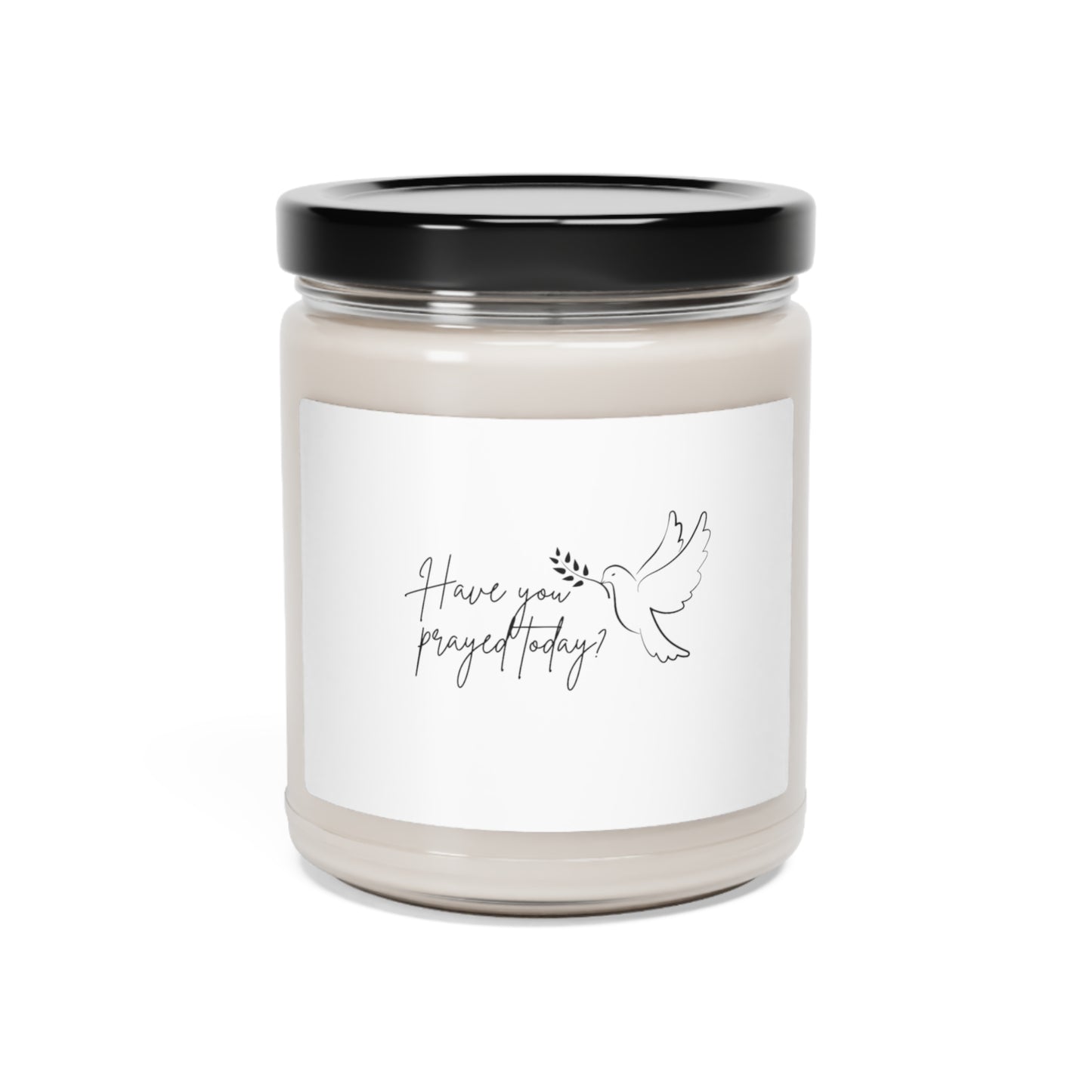 Serenity Soy Candle with 'Have You Prayed Today?' Quote - 9oz