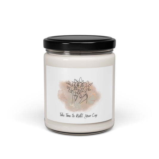 "Take Time to Refill Your Cup" Natural Soy Candle – 9oz Long-Lasting Aromatherapy | Relaxation & Self-Care Candle Gift