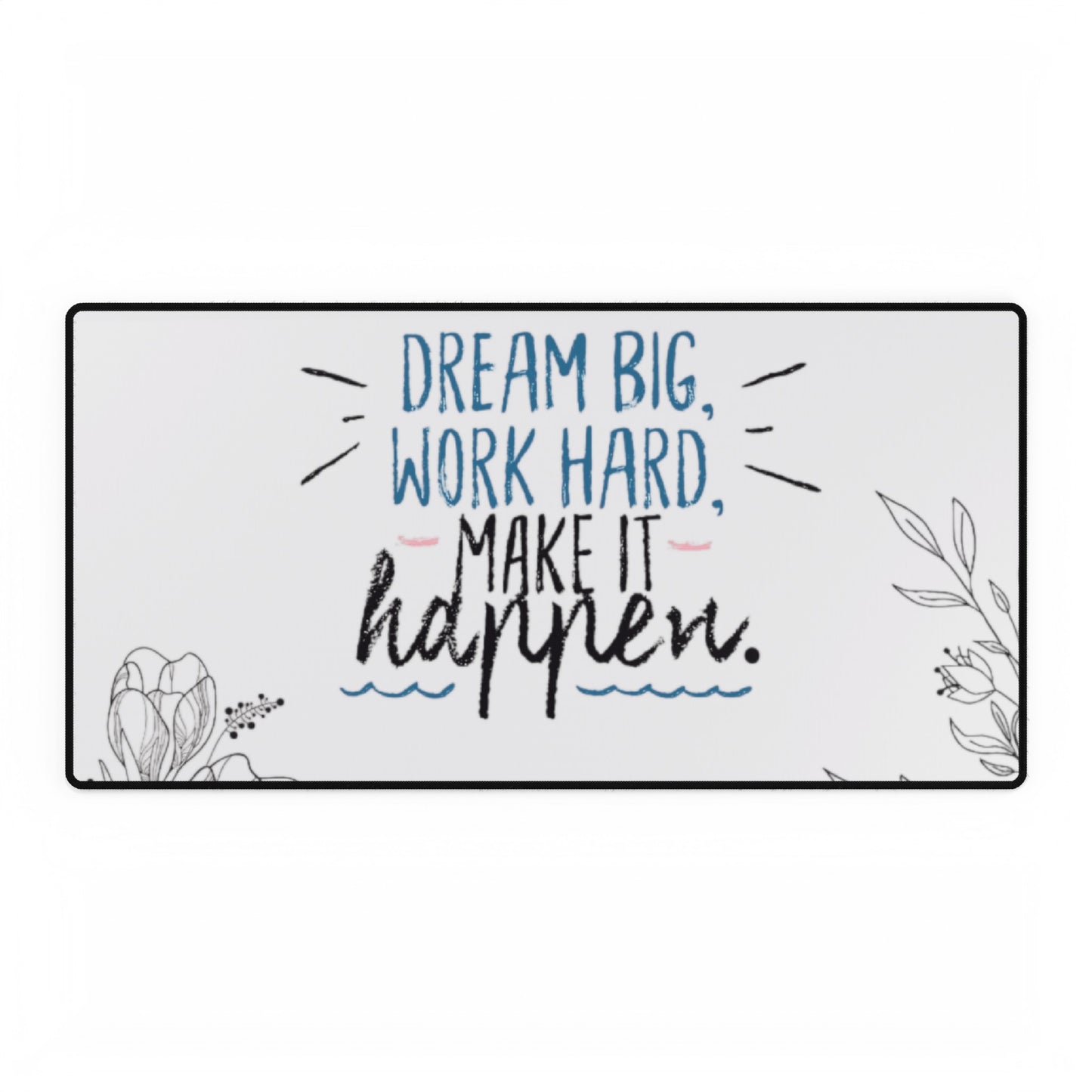 Inspirational 'Dream Big Work Hard' Desk Mat - Motivate & Enhance Your Desk!